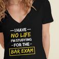 I Have No Life I'm Studying For The Bar Exam Law Graduation Women's Jersey Short Sleeve Deep V-Neck Tshirt