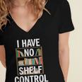 I Have No Shelf Control Read Book Reading Librarian Women's Jersey Short Sleeve Deep V-Neck Tshirt