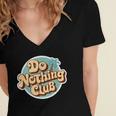 Do Nothing Club Lazy Introvert Gen Y Millennials Women's Jersey Short Sleeve Deep V-Neck Tshirt Do Nothing Club Lazy Introvert Gen Y Millennials Women's Jersey Short Sleeve Deep V-Neck Tshirt