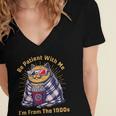 Be Patient I'm From The 1900s 1980s Gen X Millenial Women's Jersey Short Sleeve Deep V-Neck Tshirt