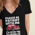 Be Patient With Me I'm From The 1900s Vintage Car Humor Women's Jersey Short Sleeve Deep V-Neck Tshirt