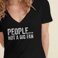 People Not A Big Fan Sarcasm Introvert Sarcastic Distressed Women's Jersey Short Sleeve Deep V-Neck Tshirt People Not A Big Fan Sarcasm Introvert Sarcastic Distressed Women's Jersey Short Sleeve Deep V-Neck Tshirt