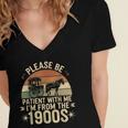 Please Ne Patient With Me I'm From The 1900s Women's Jersey Short Sleeve Deep V-Neck Tshirt