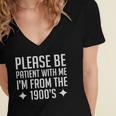 Please Be Patient With Me I'm From The 1900s & Women's Jersey Short Sleeve Deep V-Neck Tshirt
