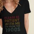Please Be Patient With Me I'm From The 1900s Classic Vintage Women's Jersey Short Sleeve Deep V-Neck Tshirt