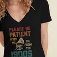 Please Be Patient With Me I'm From The 1900s Cool Gramophone Women's Jersey Short Sleeve Deep V-Neck Tshirt