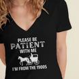 Please Be Patient With Me I'm From The 1900s Gen X Women's Jersey Short Sleeve Deep V-Neck Tshirt