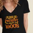 Please Be Patient I'm From The 1900s Ironic Millennial Quote Women's Jersey Short Sleeve Deep V-Neck Tshirt