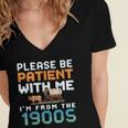 Please Be Patient With Me I'm From The 1900s Retro Grandpa Women's Jersey Short Sleeve Deep V-Neck Tshirt Please Be Patient With Me I'm From The 1900s Retro Grandpa Women's Jersey Short Sleeve Deep V-Neck Tshirt