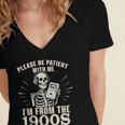 Please Be Patient With Me I'm From The 1900s Skeleton Women's Jersey Short Sleeve Deep V-Neck Tshirt