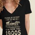 Please Be Patient To Me I'm From The 1900s Vintage Women's Jersey Short Sleeve Deep V-Neck Tshirt Please Be Patient To Me I'm From The 1900s Vintage Women's Jersey Short Sleeve Deep V-Neck Tshirt