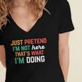Pretend I Am Not Here That's What I'm Doing Introvert Women's Jersey Short Sleeve Deep V-Neck Tshirt Pretend I Am Not Here That's What I'm Doing Introvert Women's Jersey Short Sleeve Deep V-Neck Tshirt