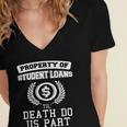 Property Of Student Loans College Graduation Shirt Women's Jersey Short Sleeve Deep V-Neck Tshirt