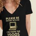 Retro Please Be Patient With Me I'm From The 1900s Computer Women's Jersey Short Sleeve Deep V-Neck Tshirt Retro Please Be Patient With Me I'm From The 1900s Computer Women's Jersey Short Sleeve Deep V-Neck Tshirt