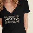 I Have To Say Weird Stuff Or I'Ll Die Weird Introvert Humor Women's Jersey Short Sleeve Deep V-Neck Tshirt I Have To Say Weird Stuff Or I'Ll Die Weird Introvert Humor Women's Jersey Short Sleeve Deep V-Neck Tshirt