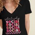 Selectively Social Sarcastic Introvert Humor Women's Jersey Short Sleeve Deep V-Neck Tshirt Selectively Social Sarcastic Introvert Humor Women's Jersey Short Sleeve Deep V-Neck Tshirt