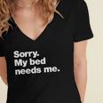 Sorry My Bed Needs Me Deadpan Design For Introverts Women's Jersey Short Sleeve Deep V-Neck Tshirt Sorry My Bed Needs Me Deadpan Design For Introverts Women's Jersey Short Sleeve Deep V-Neck Tshirt