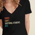 Sorry Can't Doctoral Student Bye PhD Graduation Party Women's Jersey Short Sleeve Deep V-Neck Tshirt