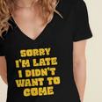 SORRY I'M LATE I DIDN'T WANT TO COME FUNNY INTROVERT PRESENT Women's Jersey Short Sleeve Deep V-Neck Tshirt