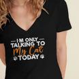 Im Only Talking To My Cat Today Cat Owner Introvert Women's Jersey Short Sleeve Deep V-Neck Tshirt Im Only Talking To My Cat Today Cat Owner Introvert Women's Jersey Short Sleeve Deep V-Neck Tshirt