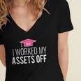 I Worked My Assets Off Accounting Graduation T-Shirt Women's Jersey Short Sleeve Deep V-Neck Tshirt