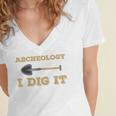 Archaeological Pun Shirts Archeology I Dig It Graduation Archaeology Women's Jersey Short Sleeve Deep V-Neck Tshirt