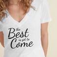 The Best Is Yet To Come Graduation Women's Jersey Short Sleeve Deep V-Neck Tshirt
