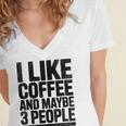 I Like Coffee & May Be 3 People Coffee Lover Introvert Women's Jersey Short Sleeve Deep V-Neck Tshirt I Like Coffee & May Be 3 People Coffee Lover Introvert Women's Jersey Short Sleeve Deep V-Neck Tshirt