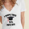 I Hope This BS Pays Off College Graduation Women's Jersey Short Sleeve Deep V-Neck Tshirt