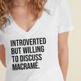 Introverted Macramé Knotter Macrame Introvert Women's Jersey Short Sleeve Deep V-Neck Tshirt Introverted Macramé Knotter Macrame Introvert Women's Jersey Short Sleeve Deep V-Neck Tshirt