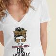 It's Miss Ms Mrs Dr Actually Doctor Graduation Appreciation Women's Jersey Short Sleeve Deep V-Neck Tshirt