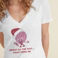 Jingle All The Way Away From Me This Christmas For Introvert Women's Jersey Short Sleeve Deep V-Neck Tshirt Jingle All The Way Away From Me This Christmas For Introvert Women's Jersey Short Sleeve Deep V-Neck Tshirt