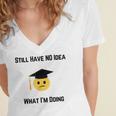 Still Have No Idea What I'm Doing Graduation Tee Shirt Women's Jersey Short Sleeve Deep V-Neck Tshirt