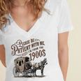 Please Be Patient With Me I'm From The 1900s Vintage Funny Women's Jersey Short Sleeve Deep V-Neck Tshirt