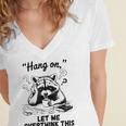 Raccoon Hang On Let Me Overthink This Introvert Women's Jersey Short Sleeve Deep V-Neck Tshirt Raccoon Hang On Let Me Overthink This Introvert Women's Jersey Short Sleeve Deep V-Neck Tshirt