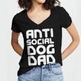 Anti-Social Dog Dad Quote For Anti Social Introvert Persons Women's Jersey Short Sleeve Deep V-Neck Tshirt