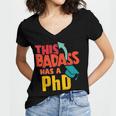 This Badass Has a PhD Doctor Graduation Women's Jersey Short Sleeve Deep V-Neck Tshirt