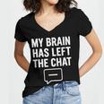 My Brain Has Left The Chat Introvert Quote Women's Jersey Short Sleeve Deep V-Neck Tshirt My Brain Has Left The Chat Introvert Quote Women's Jersey Short Sleeve Deep V-Neck Tshirt