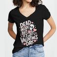 Dead Inside But Its Valentines DayShirt For Introverts Women's Jersey Short Sleeve Deep V-Neck Tshirt Dead Inside But Its Valentines DayShirt For Introverts Women's Jersey Short Sleeve Deep V-Neck Tshirt