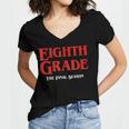 Eighth Grade Final Season Graduation Parody Women's Jersey Short Sleeve Deep V-Neck Tshirt