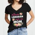 My Favorite Librarian Calls Me Mom Graduation Women's Jersey Short Sleeve Deep V-Neck Tshirt