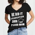 Graduation 2018 Family Shirt He Did It Proud Mom Tee Women's Jersey Short Sleeve Deep V-Neck Tshirt