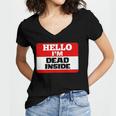 Hello I'm Dead Inside Name Tag Introvert Sarcastic Women's Jersey Short Sleeve Deep V-Neck Tshirt Hello I'm Dead Inside Name Tag Introvert Sarcastic Women's Jersey Short Sleeve Deep V-Neck Tshirt