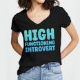 High Functioning Introvert Sarcasm Sarcastic Women's Jersey Short Sleeve Deep V-Neck Tshirt High Functioning Introvert Sarcasm Sarcastic Women's Jersey Short Sleeve Deep V-Neck Tshirt