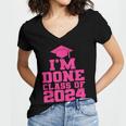 I'm Done Class Of 2024 Pink Girls Women Graduation Women's Jersey Short Sleeve Deep V-Neck Tshirt