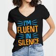 I'm Fluent In Silence I Introvert Women's Jersey Short Sleeve Deep V-Neck Tshirt I'm Fluent In Silence I Introvert Women's Jersey Short Sleeve Deep V-Neck Tshirt