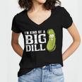 I'm Kind Of a Big Dill Graduation Shirt Women's Jersey Short Sleeve Deep V-Neck Tshirt