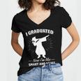 Now I'm Like Smart And Stuff Funny Graduation Tshirt Women's Jersey Short Sleeve Deep V-Neck Tshirt