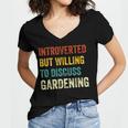 Introverted But Willing To Discuss Gardening Hobby Women's Jersey Short Sleeve Deep V-Neck Tshirt