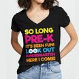 Last Day Pre-K Kindergarten Here I Come Graduation T-Shirt Women's Jersey Short Sleeve Deep V-Neck Tshirt